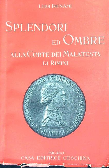 Splendori ed ombre alla corte dei Malatesta di Rimini - Luigi Bignami - copertina
