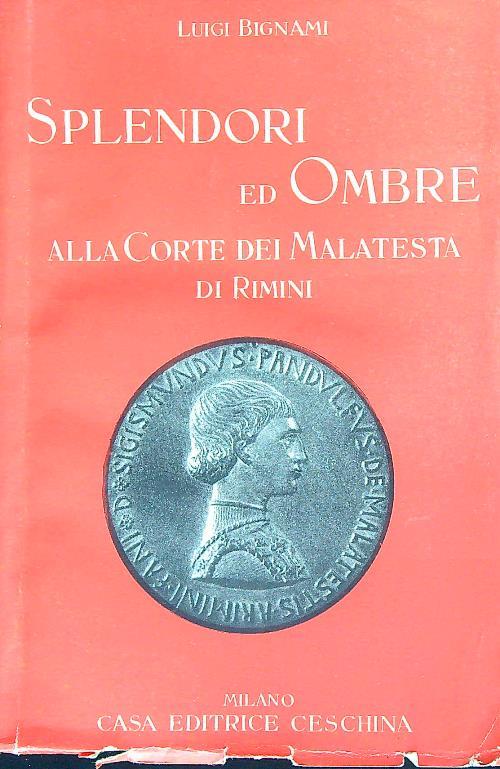 Splendori ed ombre alla corte dei Malatesta di Rimini - Luigi Bignami - copertina