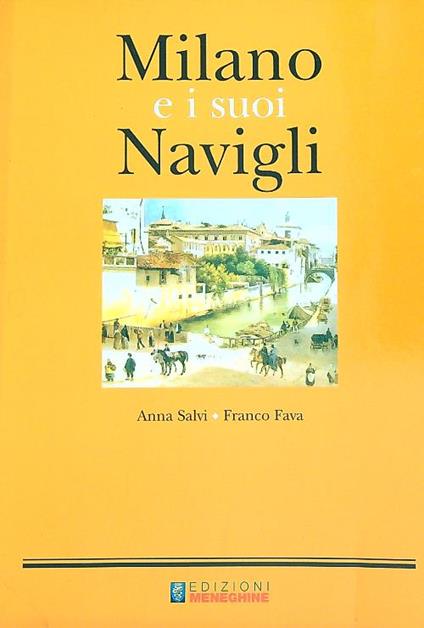 Milano e i suoi navigli - Anna Salvi - copertina
