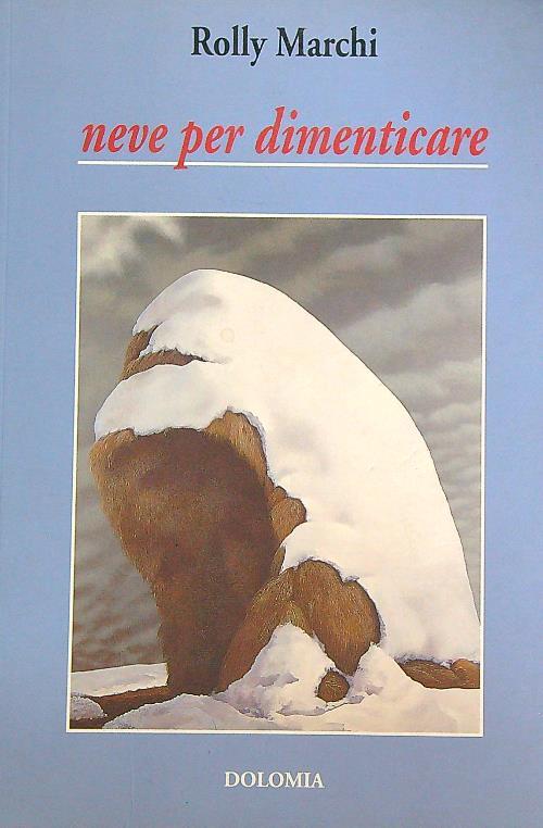 Neve per dimenticare e altri nove racconti  - Rolly Marchi - copertina