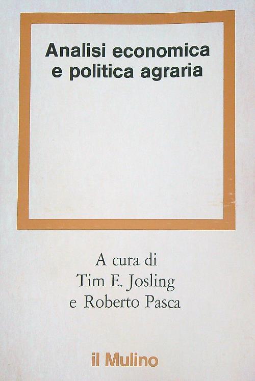 Analisi economica e politica agraria - Tim Josling - copertina