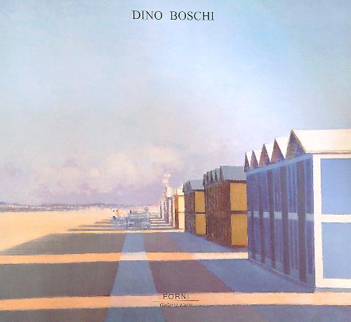 Dino Boschi - Spiagge 1970 - 2004 - Tiziano Forni - copertina