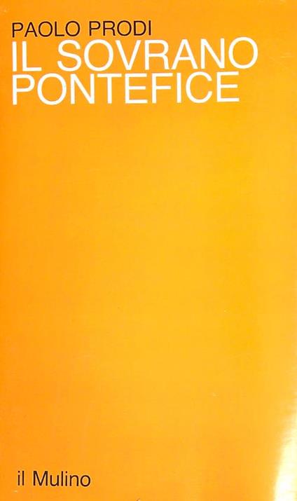 Il sovrano pontefice  - Paolo prodi - copertina