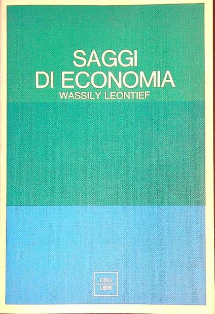 Saggi di economia   - Wassily Leontief - copertina