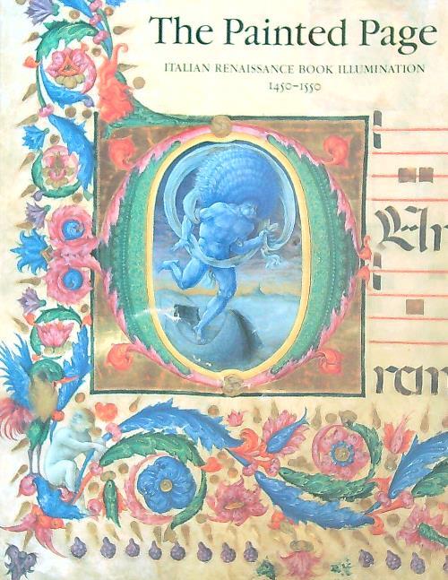 The painted page. Italian renaissance book illumination 1450-1550 - copertina