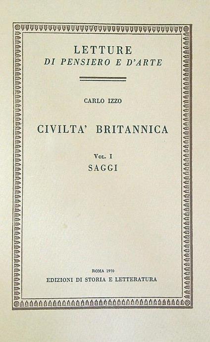 Civilta' britannica. Vol. I: Saggi - Carlo Izzo - copertina
