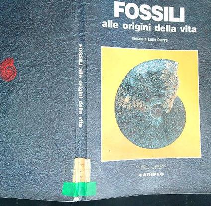 Fossili, alle origini della vita - Romano Guerra - copertina