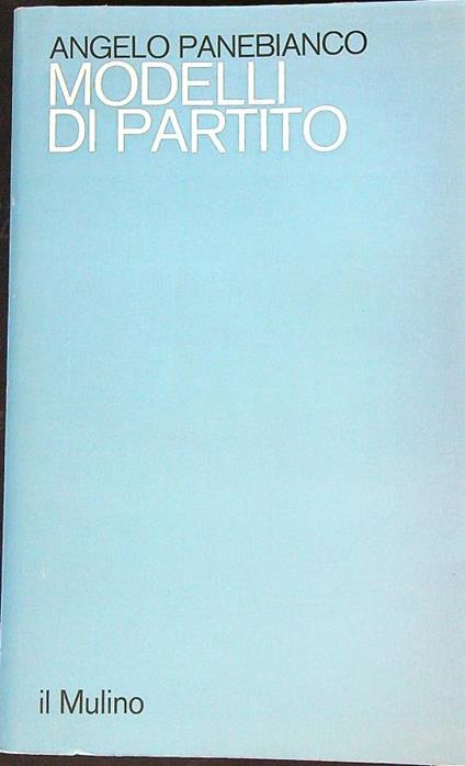 Modelli di partito - Angelo Panebianco - copertina