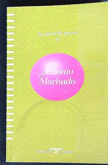 Le piu' belle poesie di Antonio Machado - Francesco Montalto - copertina