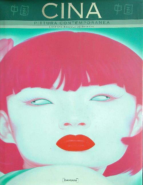 Cina. Pittura contemporanea - Lorenzo Sassoli de Bianchi - copertina