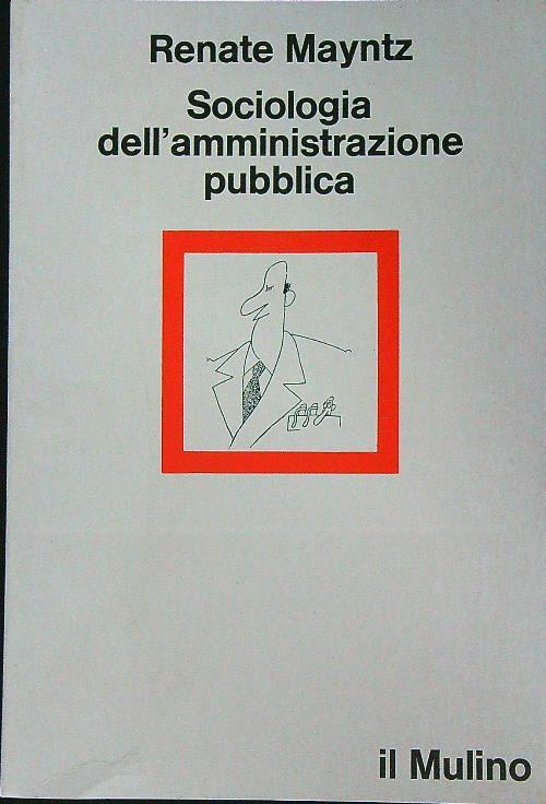 Sociologia dell'amministrazione pubblica   - Renate Mayntz - copertina
