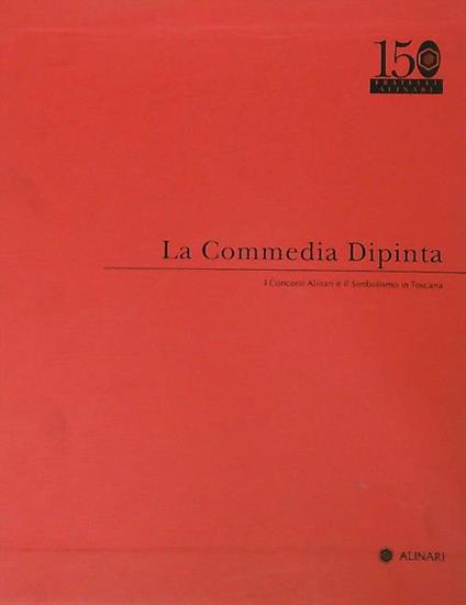 La Commedia dipinta Gli Alinari Editori. 2vv - copertina