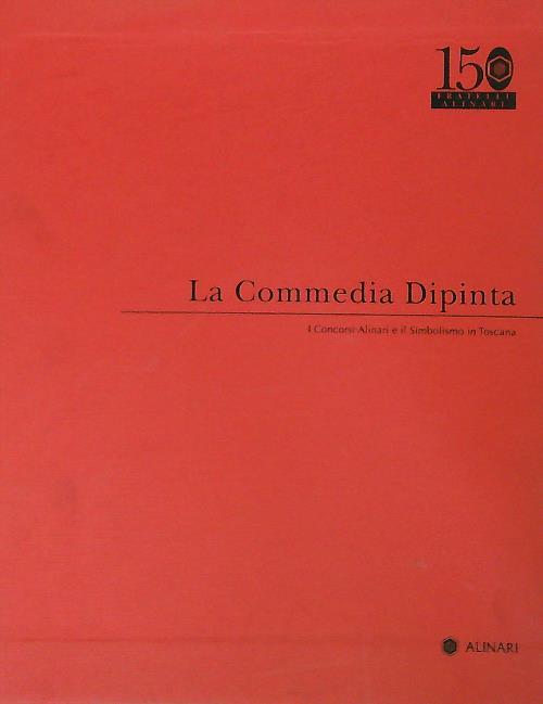 La Commedia dipinta Gli Alinari Editori. 2vv - copertina