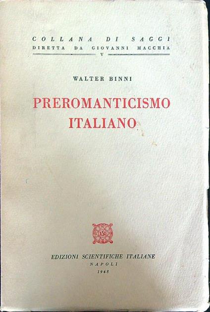 Preromanticismo Italiano   - Walter Binni - copertina