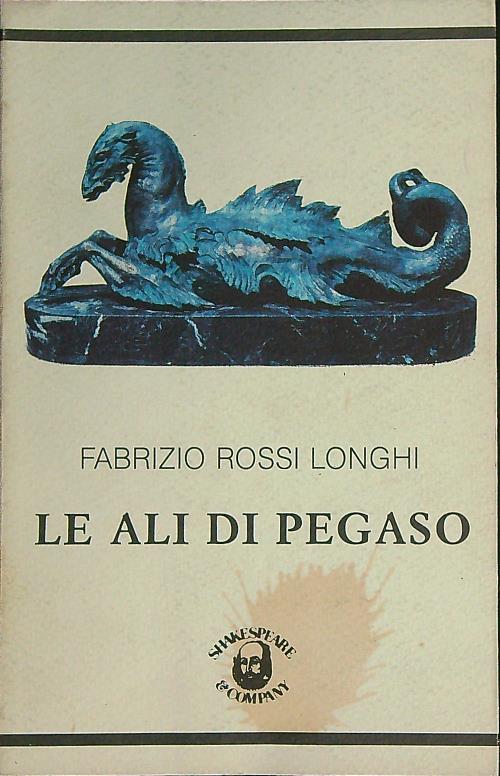 Le ali di Pegaso  - Fabrizio Rossi Longhi - copertina