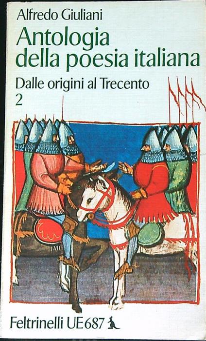 Antologia della poesia italiana : dalle origini al Trecento 2 - Alfredo Giuliani - copertina
