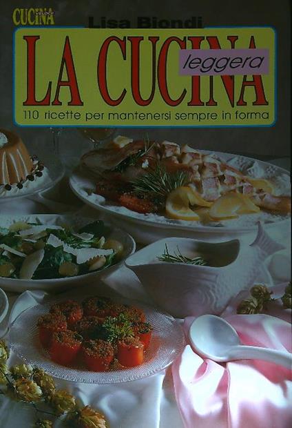 La cucina leggera - Lisa Biondi - copertina