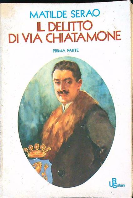 Il Delitto Di Via Chiatamone. Prima parte - Matilde Serao - copertina