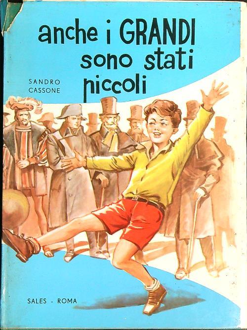 Anche i grandi sono stati piccoli  - Sandro Cassone - copertina
