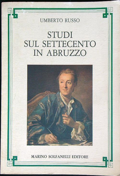Studi sul settecento in Abruzzo - Umberto Russo - copertina