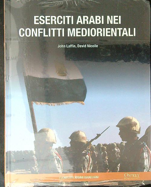Eserciti Arabi nei conflitti Mediorientali - J. Laffin - copertina