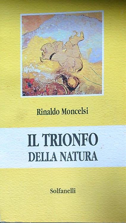 Il trionfo della natura - Rinaldo Moncelsi - copertina