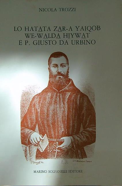 Lo Hatata Zar-a Yaiqob We-Walda Hiywat e P. Giusto da Urbino - Nicola Trozzi - copertina