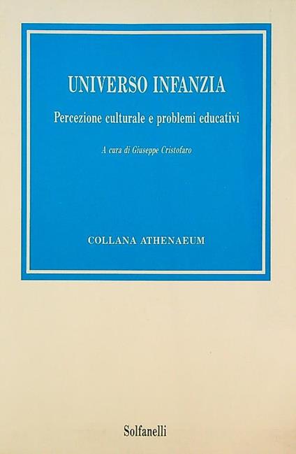 Universo infanzia. Percezione culturale e problemi educativi - Giuseppe Cristofaro - copertina