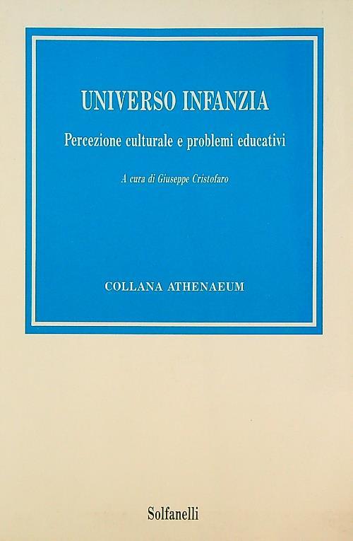 Universo infanzia. Percezione culturale e problemi educativi - Giuseppe Cristofaro - copertina