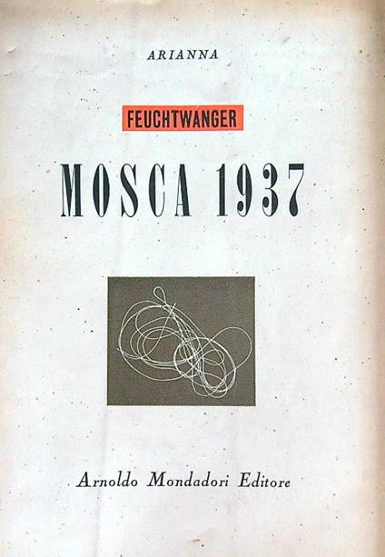 Mosca 1937 - Lion Feuchtwanger - copertina