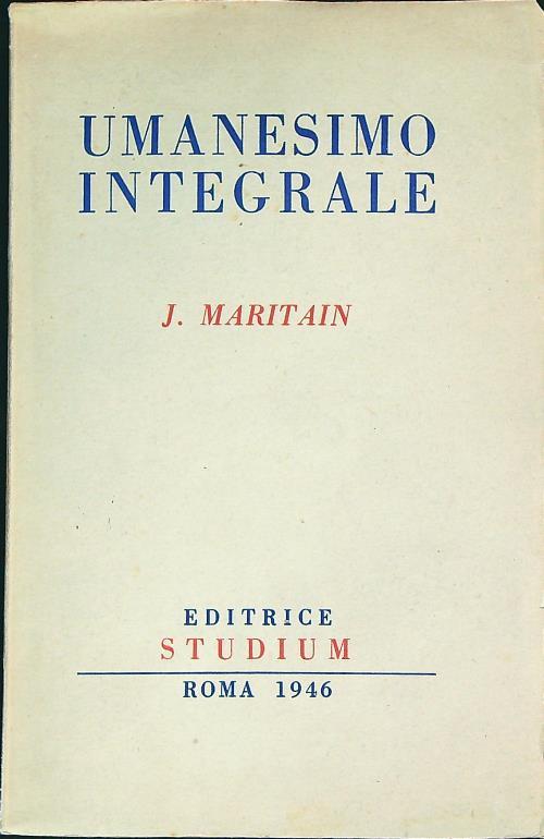 Umanesimo integrale - Jacques Maritain - copertina