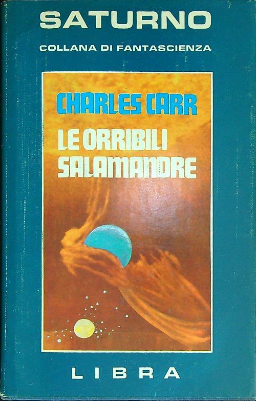 Le orribili salamandre - Charles Carr - copertina
