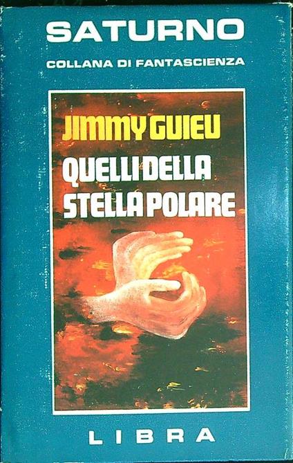 Quelli della Stella Polare  - Jimmy Guieu - copertina