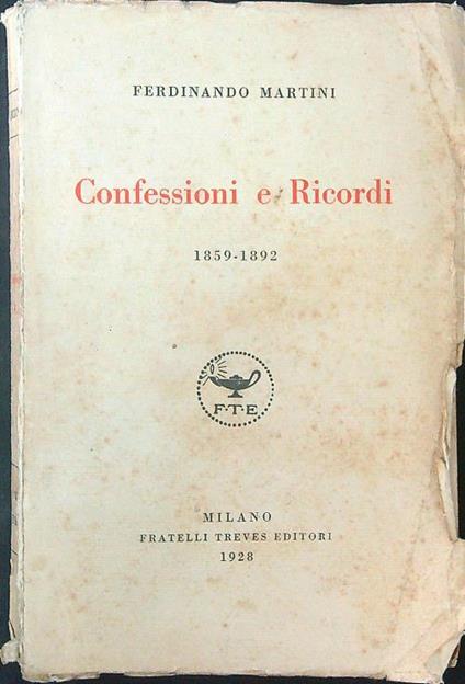 Confessioni e ricordi 1859 - 1892 - Ferdinando Martini - copertina