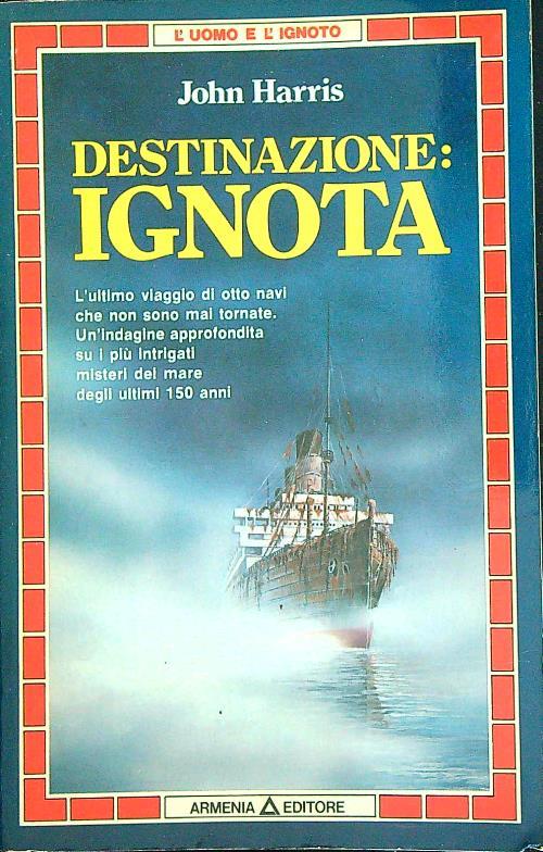 Destinazione: Ignota   - John Harris - copertina