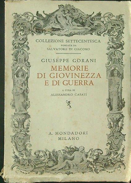 Memorie di giovinezza e di guerra - Giuseppe Gorani - copertina