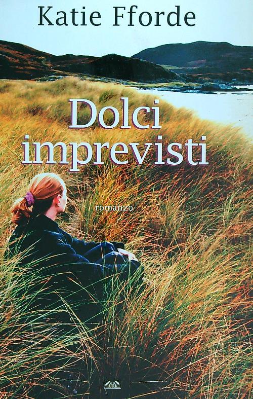 Dolci imprevisti - Katie Fforde - copertina