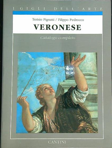 Veronese - Terisio Pignatti,Filippo Pedrocco - copertina