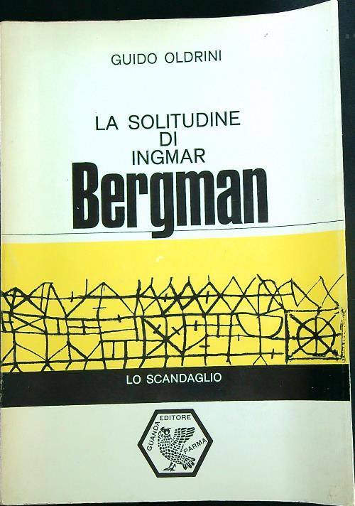 La Solitudine Di Ingmar Bergman  - Guido Oldrini - copertina