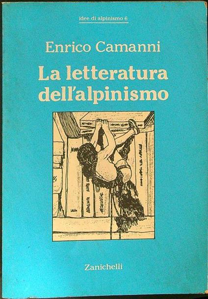 La  letteratura dell'alpinismo - Enrico Camanni - copertina