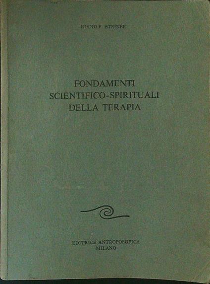 Fondamenti scientifico-spirituali della terapia - Rudolf Steiner - copertina