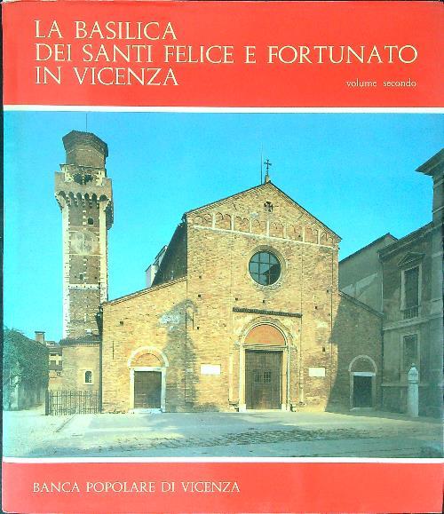La  Basilica dei santi Felice e Fortunato in Vicenza Vol 2 - copertina