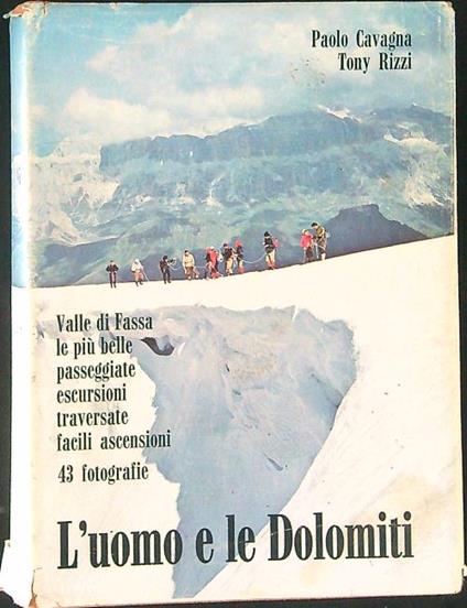 L' uomo e le dolomiti - Paolo Cavagna,Tony Rizzi - copertina