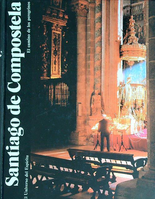 Santiago de Compostela. La vía del peregrino  - Antonio Correa - copertina