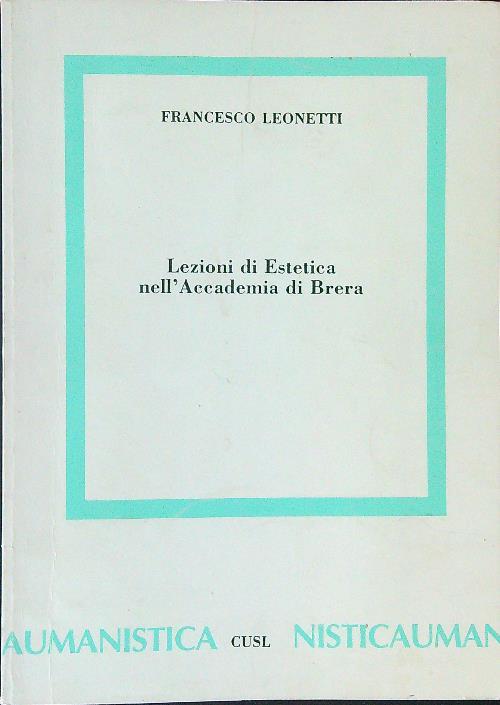 Lezioni di estetica nell'Accademia di Brera - Francesco Leonetti - copertina