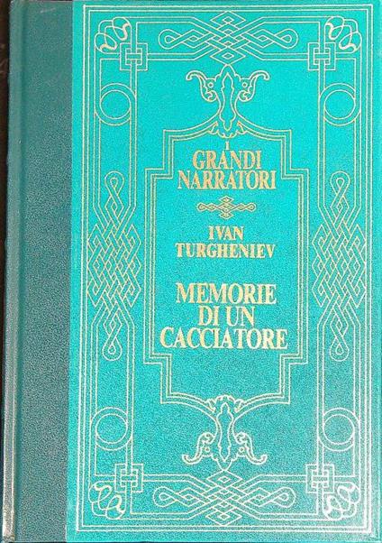 Memorie di un cacciatore - Ivan Sergeevic Turgenev - copertina