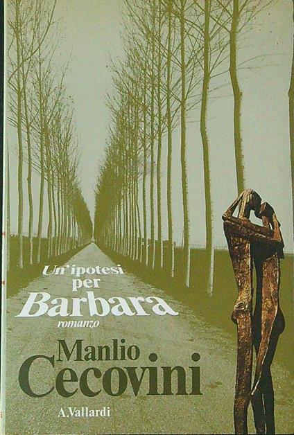 Un' ipotesi per Barbara - Manlio Cecovini - copertina