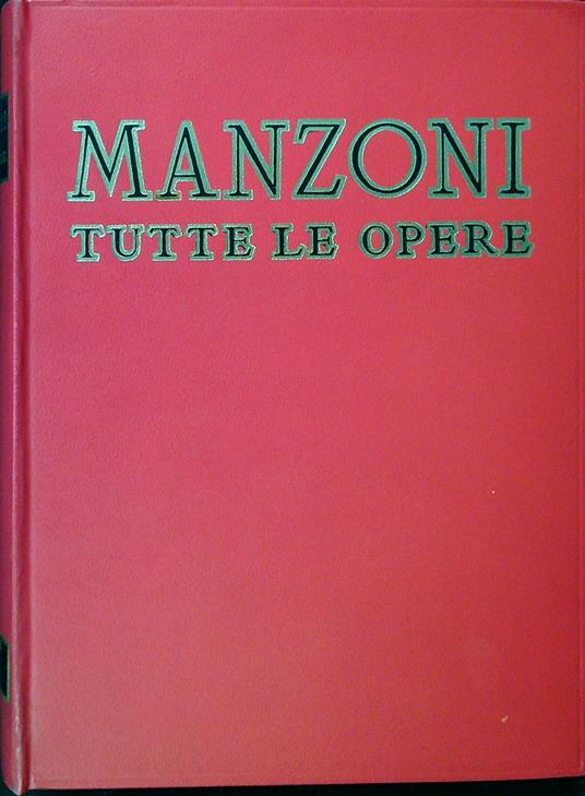 Tutte le opere - Alessandro Manzoni - copertina
