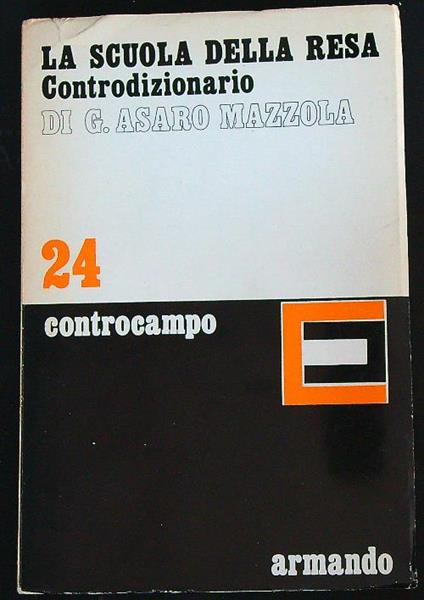 La scuola della resa. Controdizionario   - G. Mazzola - copertina