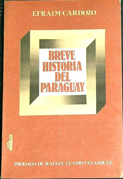 Breve historia del Paraguay   - Efraím Cardozo - copertina